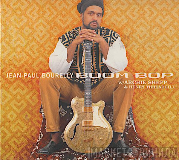 W/ Jean-Paul Bourelly & Archie Shepp  Henry Threadgill  - Boom Bop