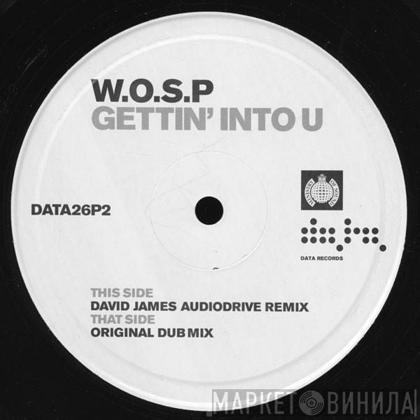  W.O.S.P.  - Gettin' Into U (Promo 2)