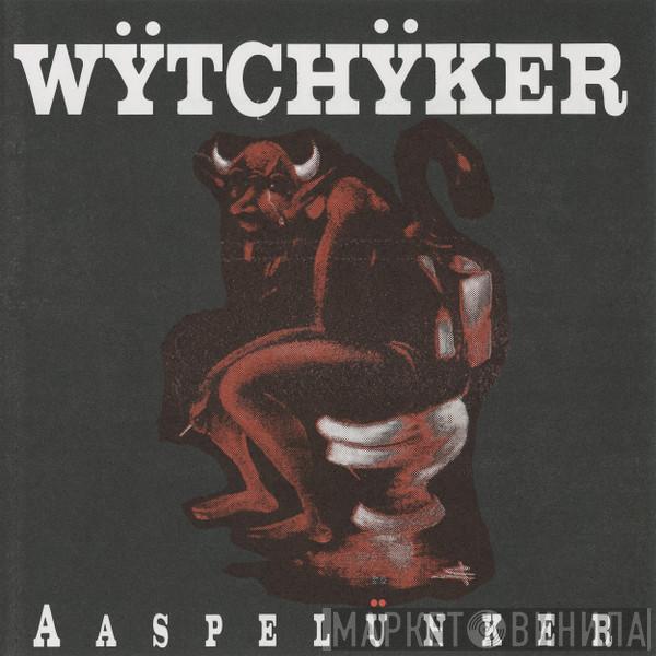 Wÿtchÿker - Aaspelünker