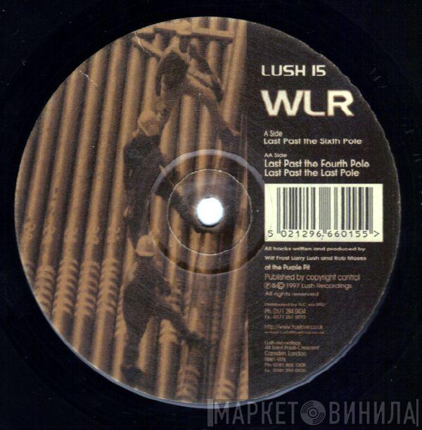WLR - Last Past The Sixth Pole