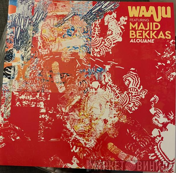 Waaju, Majid Bekkas - Alouane