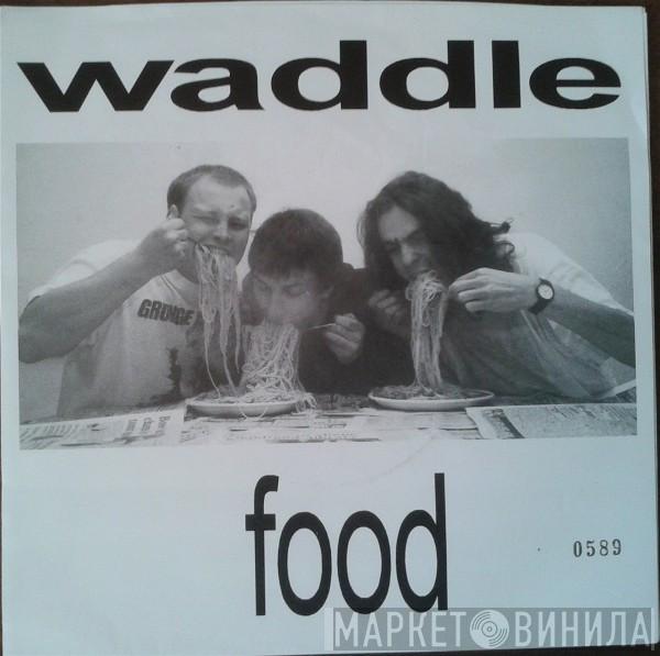 Waddle - Food