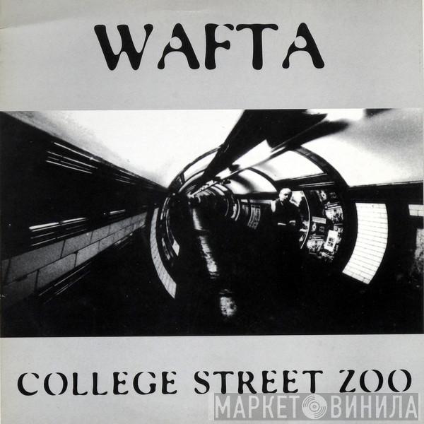 Wafta - College Street Zoo
