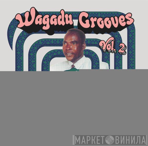  - Wagadu Grooves Vol. 2: The Hypnotic Sound Of Camara 1991-2014