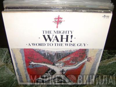 Wah! - A Word To The Wise Guy