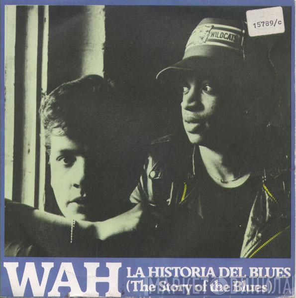  Wah!  - La Historia Del Blues = The Story Of The Blues