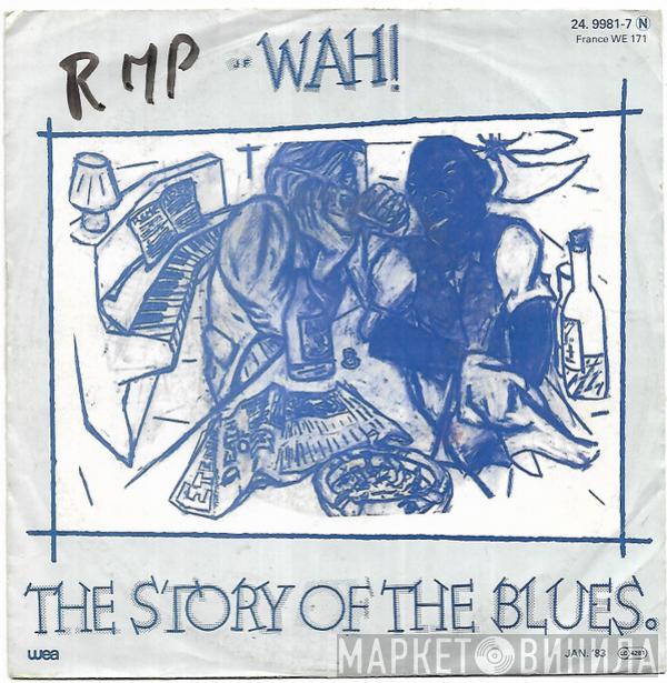  Wah!  - The Story Of The Blues