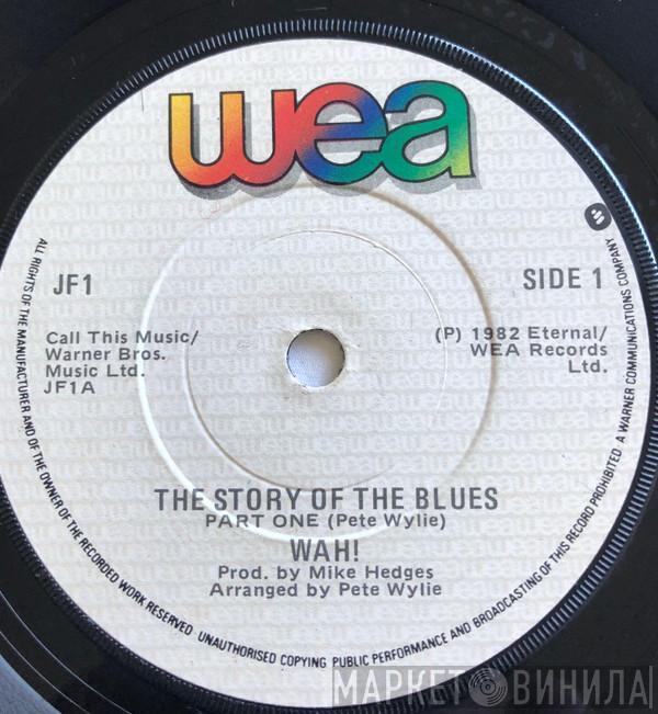 Wah! - The Story Of The Blues