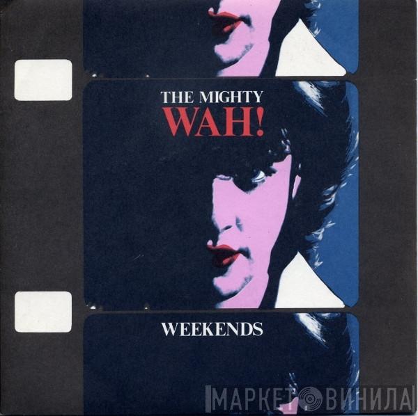 Wah! - Weekends