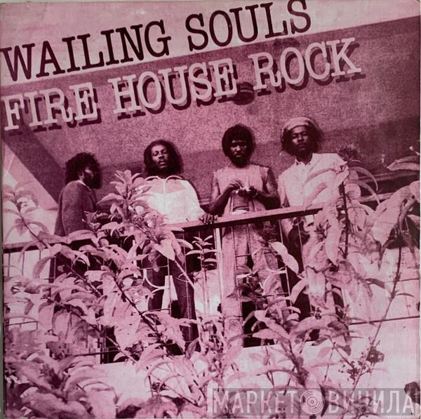  Wailing Souls  - Fire House Rock