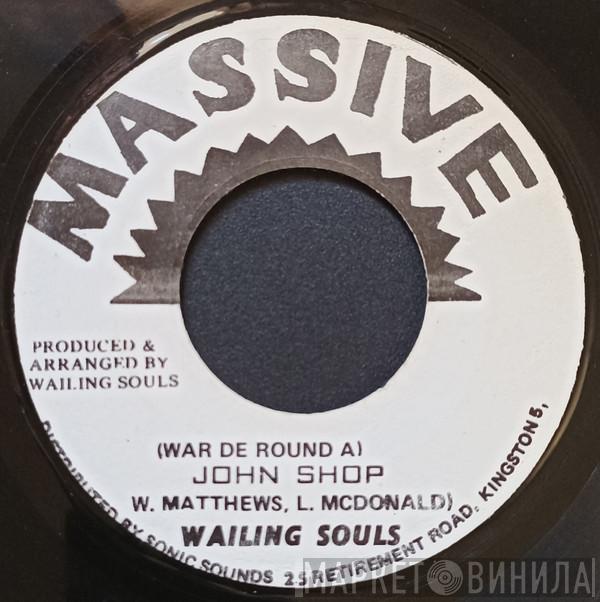 Wailing Souls - War De Round A John Shop