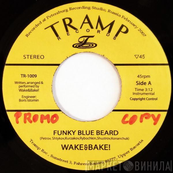 Wake&Bake! - Funky Blue Beard