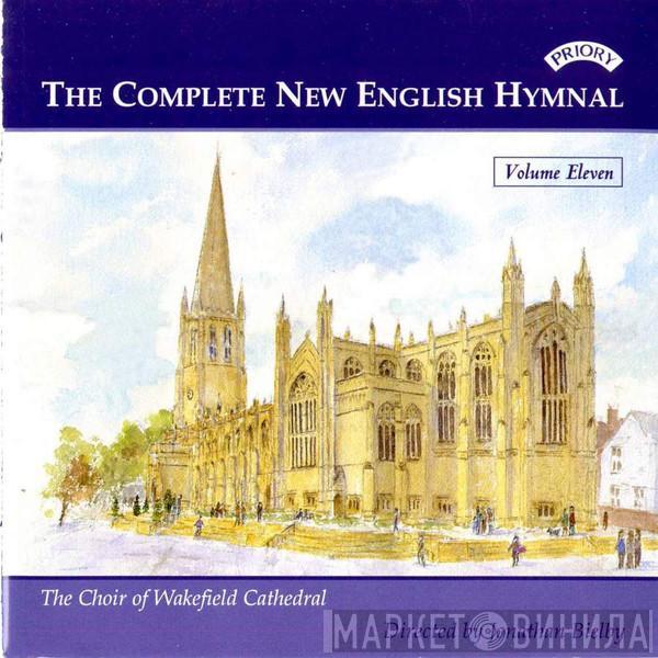Wakefield Cathedral Choir, Jonathan Bielby - The Complete New English Hymnal - Volume Eleven