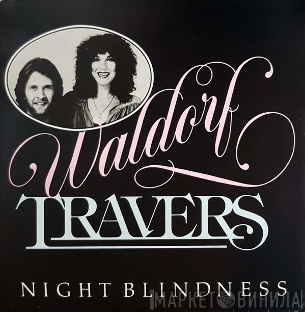 Waldorf Travers - Night Blindness