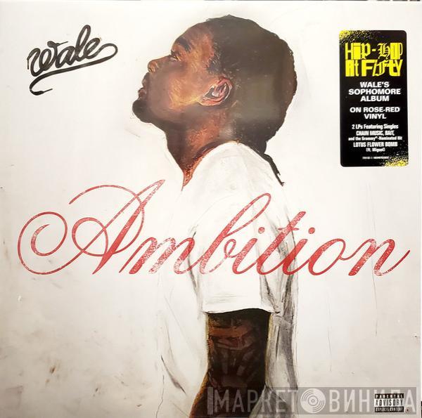  Wale  - Ambition