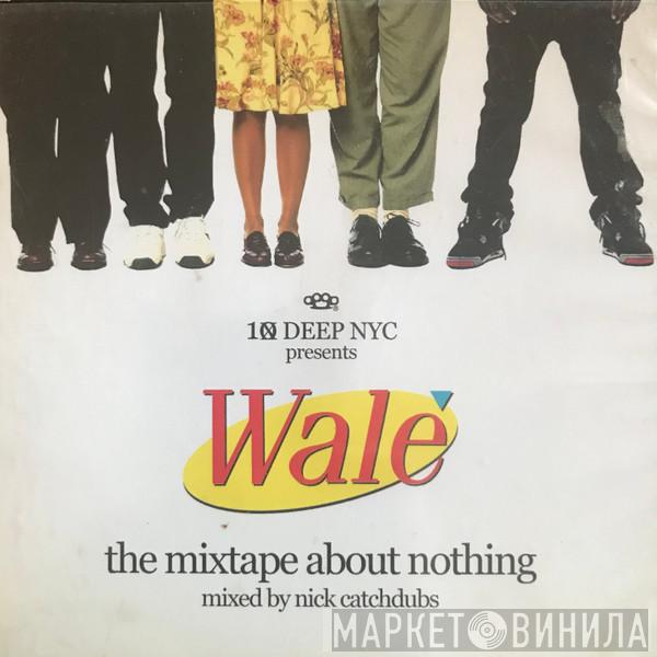  Wale  - The Mixtape About Nothing
