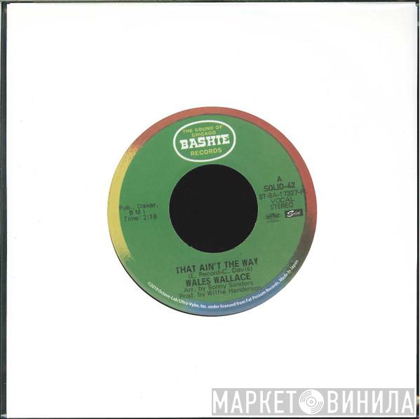 Wales Wallace, Johnny Howard - That Ain't The Way / The Chase Is On
