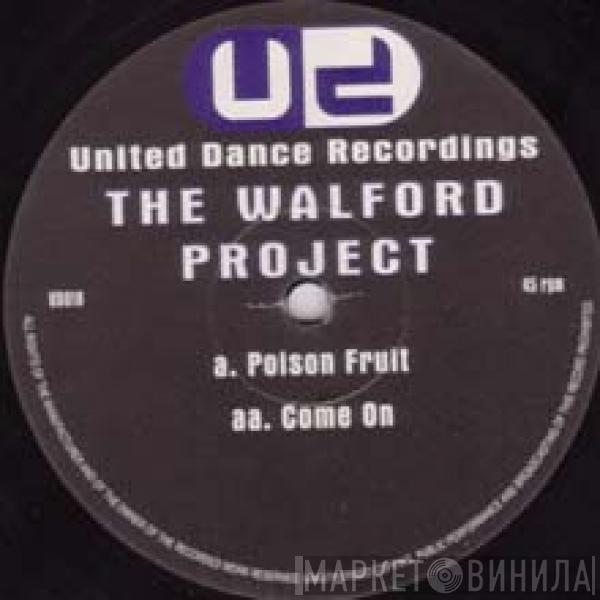 Walford Project - Poison Fruit / Come On