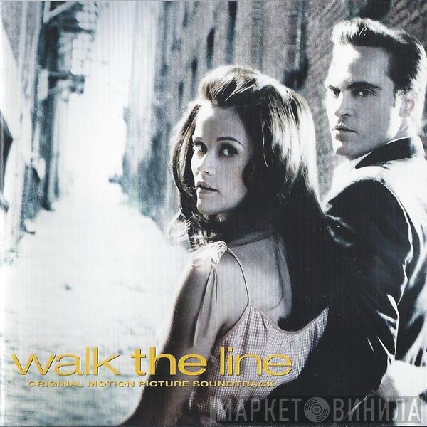  - Walk The Line (Original Motion Picture Soundtrack)