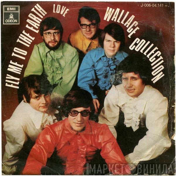 Wallace Collection - Fly Me To The Earth / Love