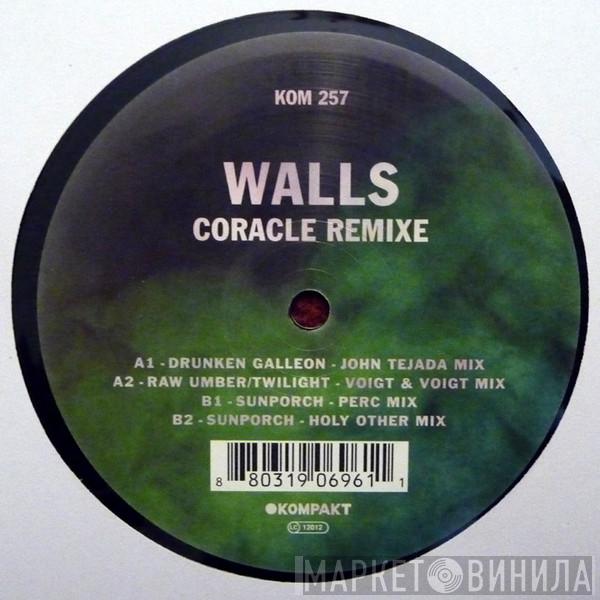 Walls  - Coracle Remixe