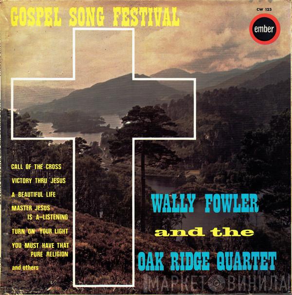 Wally Fowler, The Oak Ridge Quartet - Gospel Song Festival