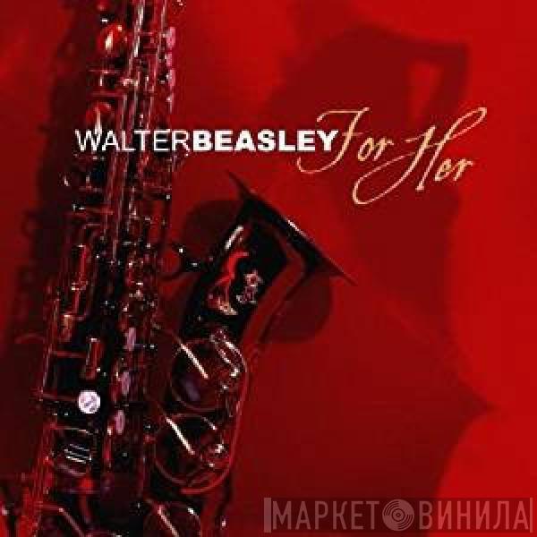 Walter Beasley - For Her