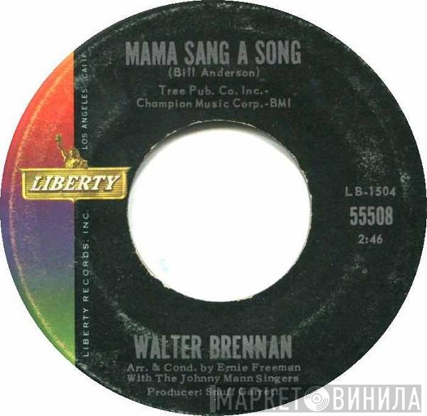  Walter Brennan  - Mama Sang A Song