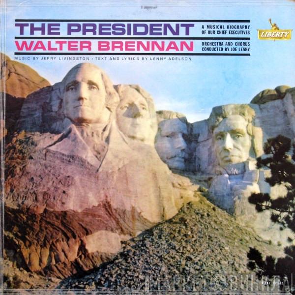  Walter Brennan  - The President - A Musical Biography Of Our Chief Executives