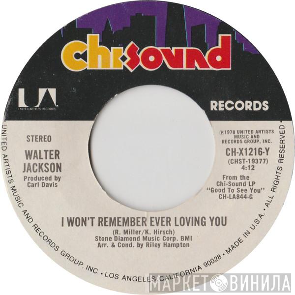 Walter Jackson - I Won't Remember Ever Loving You / Manhattan Skyline