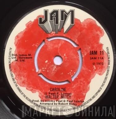 Walter Mitty - Caroline / Another Child