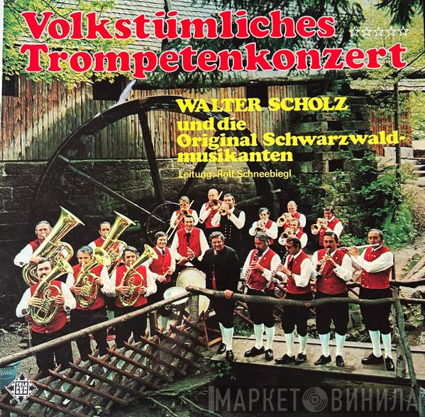 Walter Scholz, Die Original Schwarzwaldmusikanten - Volkstümliches Trompetenkonzert