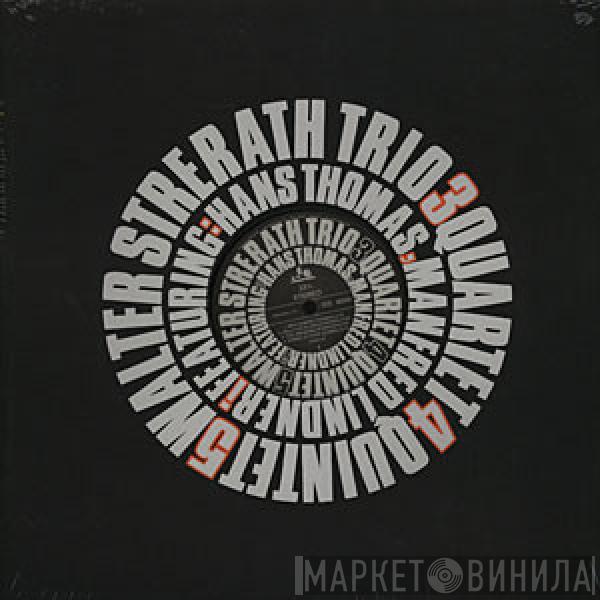Walter Strerath - Trio Quartet Quintet