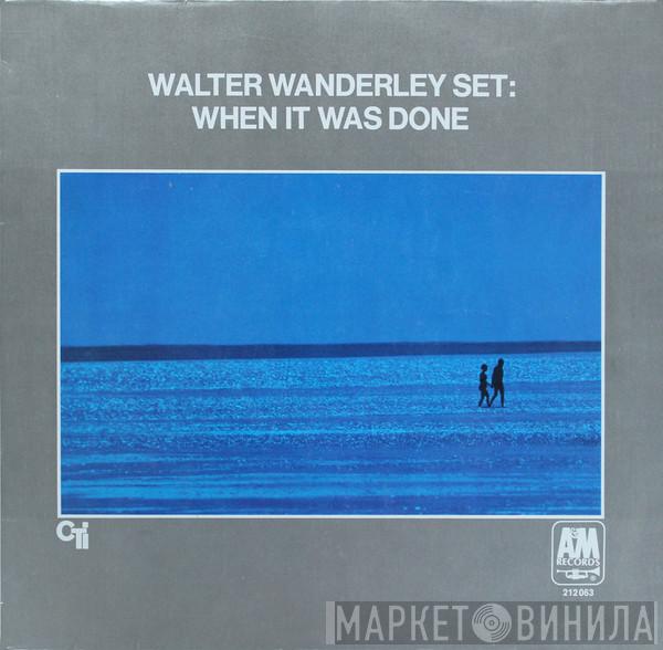 Walter Wanderley Set - When It Was Done