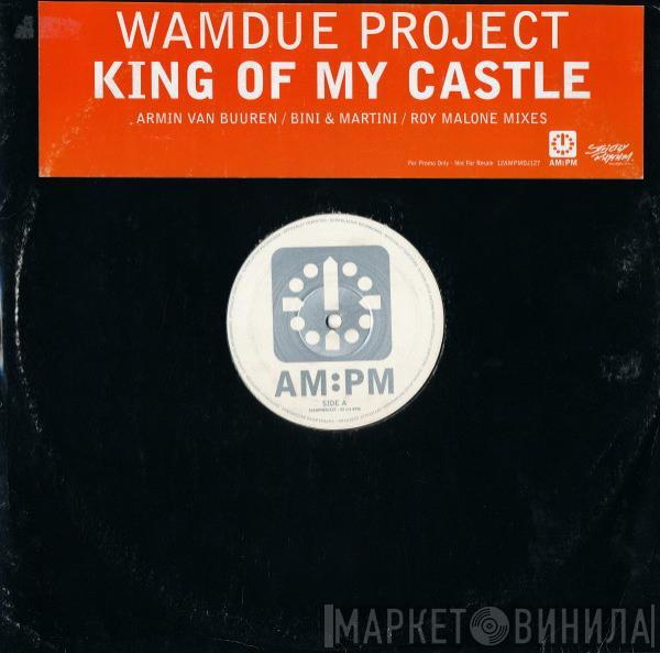 Wamdue Project - King Of My Castle (Armin Van Buuren / Bini & Martini / Roy Malone Mixes)