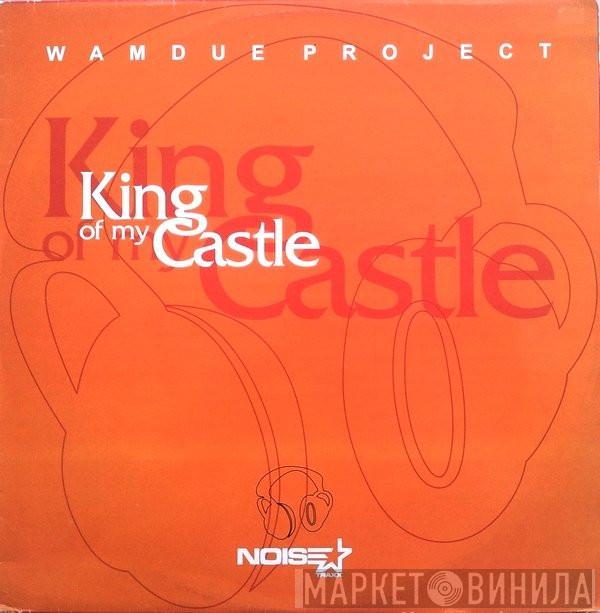  Wamdue Project  - King Of My Castle