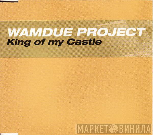  Wamdue Project  - King Of My Castle