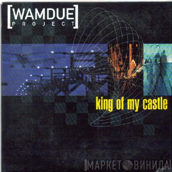  Wamdue Project  - King Of My Castle