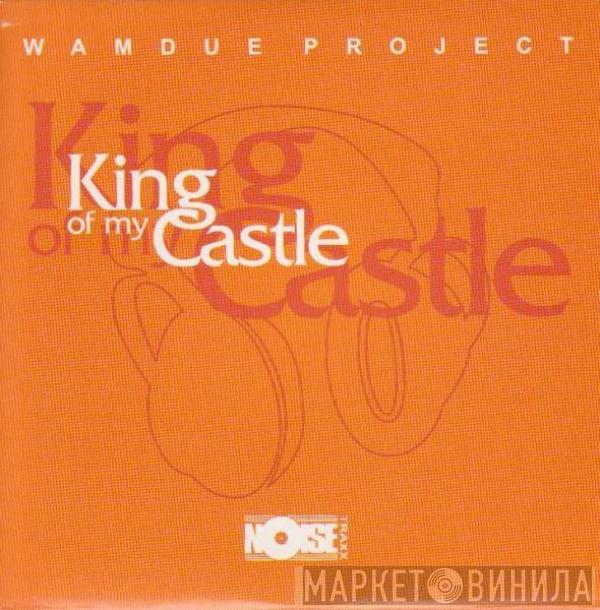  Wamdue Project  - King Of My Castle