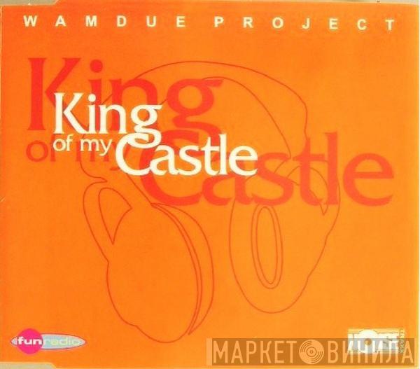  Wamdue Project  - King Of My Castle