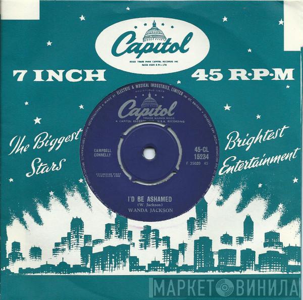 Wanda Jackson - In The Middle Of A Heartache / I'd Be Ashamed