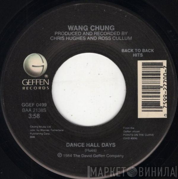  Wang Chung  - Dance Hall Days / Don't Let Go