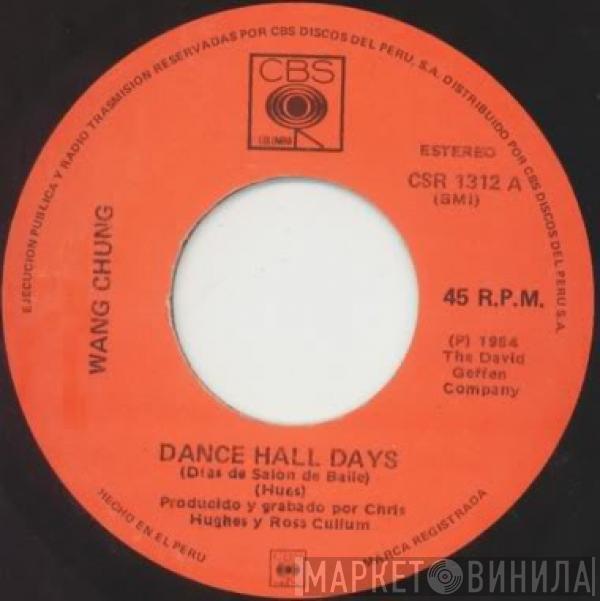  Wang Chung  - Dance Hall Days = Dias De Salon De Baile