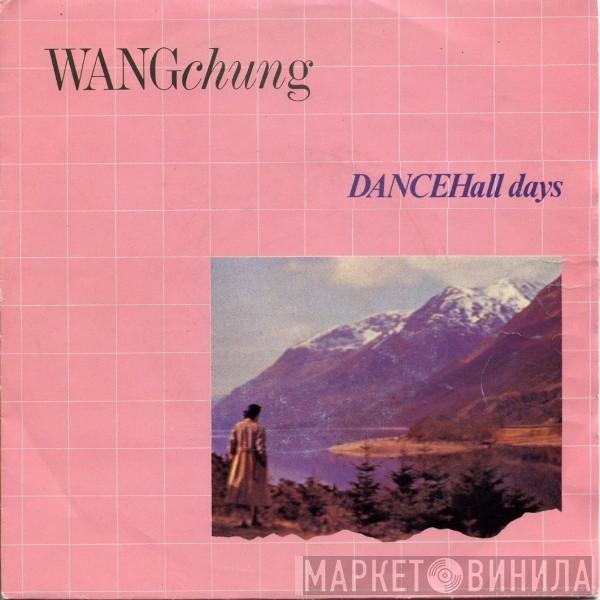  Wang Chung  - Dance Hall Days