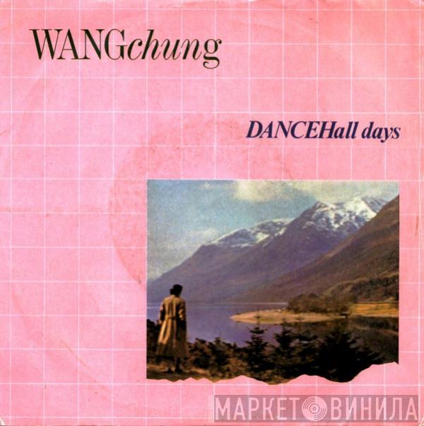  Wang Chung  - Dance Hall Days