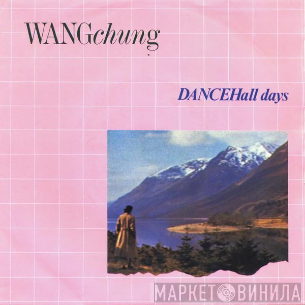  Wang Chung  - Dance Hall Days