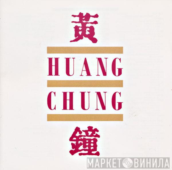  Wang Chung  - Huang Chung