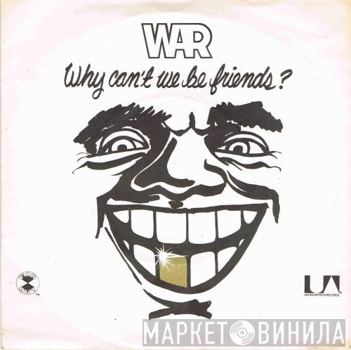  War  - Why Can't We Be Friends? / In Mazatlan
