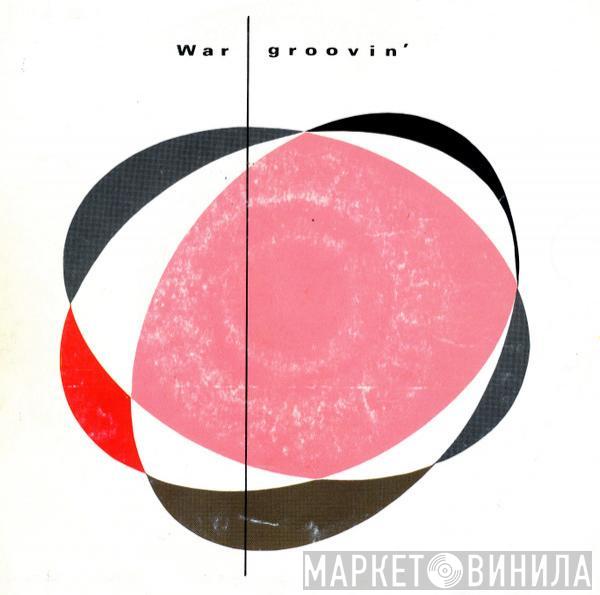  War  - Groovin'