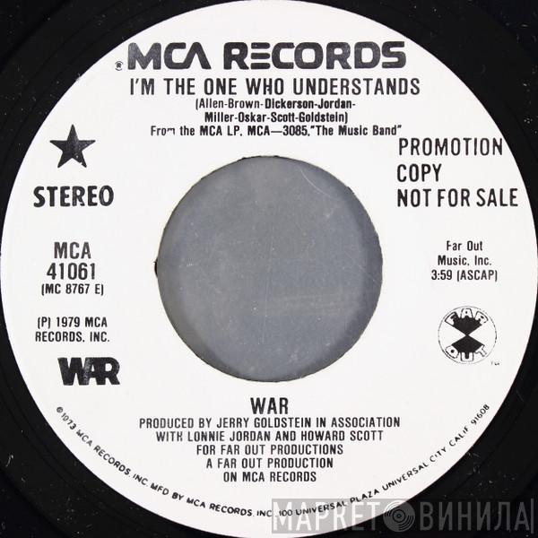  War  - I'm The One Who Understands